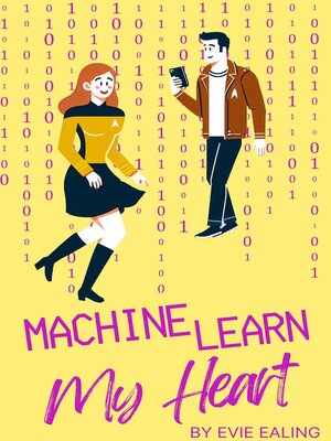 cover image of Machine Learn My Heart